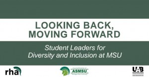 "Looking Back, Moving Forward: Student Leaders for Diversity and Inclusion" @ International Center | East Lansing | Michigan | United States